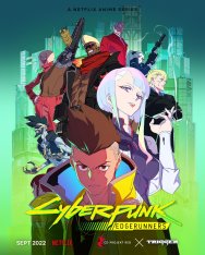 Киберпанк: Бегущие по краю / Cyberpunk: Edgerunners [Полный сезон] (2022) WEB-DL 1080p | AniLibria